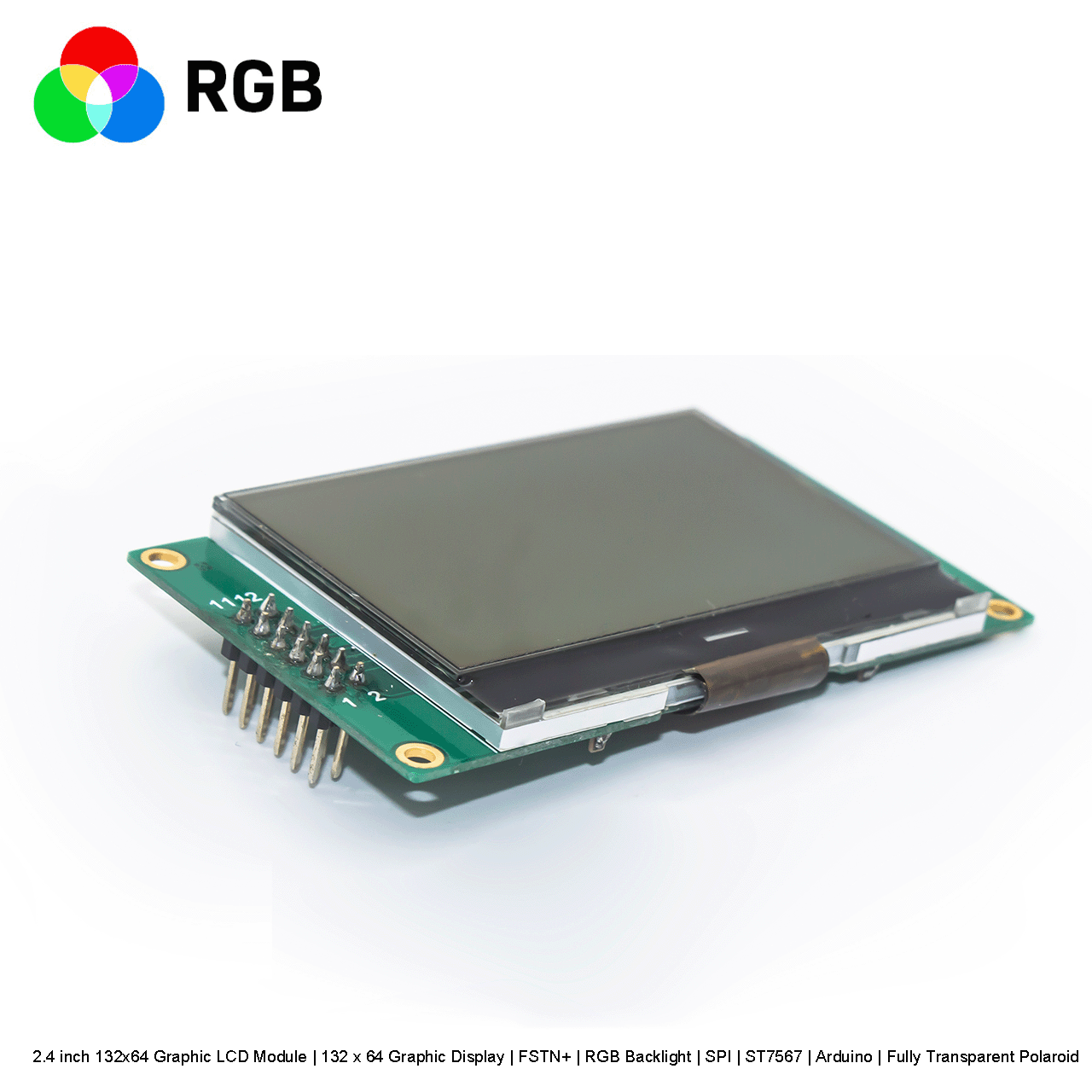 2.4 inch 132x64 Graphic LCD Module | 132 x 64 Graphic Display | FSTN+ | RGB Backlight | SPI | ST7567 | Arduino | Fully Transparent Polaroid