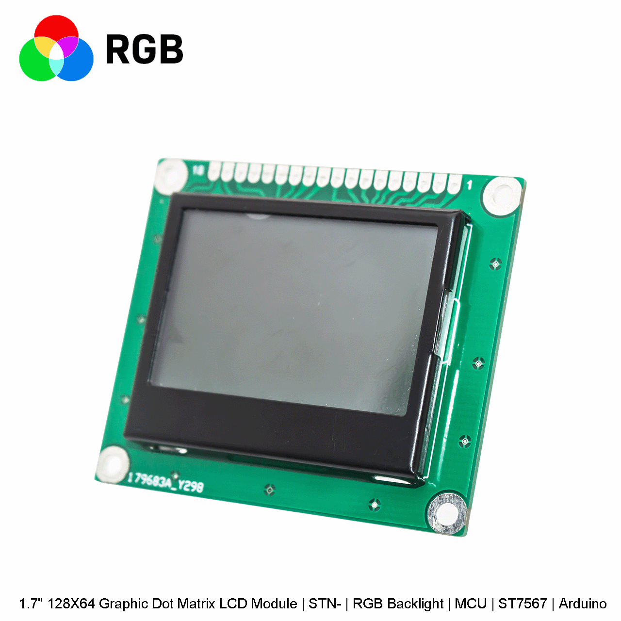 1.7" 128X64 Graphic Dot Matrix LCD Module | STN- | RGB Backlight | MCU | ST7567 | Arduino