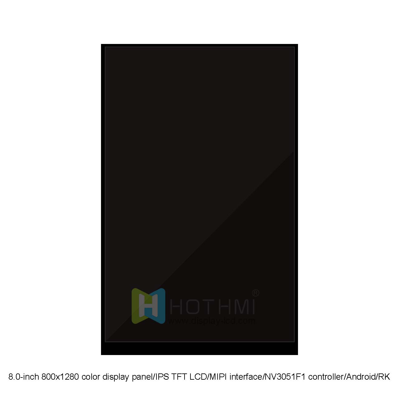 8 Inch IPS TFT LCD Display | MIPI DSI Interface NV3051F1 Controller